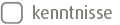 Kenntnisse